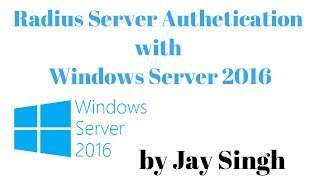 Part 1 Radius Server for WiFi Authentication with Windows Server 2016 [upl. by Rehpotsrhc735]