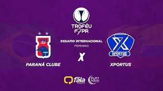 PARANÁ CLUBE x XPORTUS  TROFÉU F7PR [upl. by Anema640]