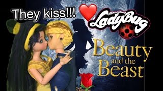 Marinette and Adrien finally KISS Beauty and the Beast doll movie play miraculous ladybug episode [upl. by Crowley437]