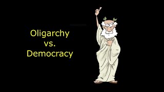 Oligarchy vs democracy [upl. by Dorcus307]