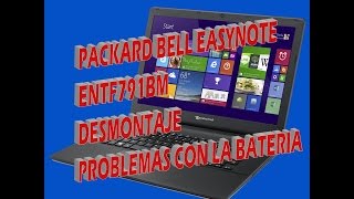 PORTATIL PACKARD BELL EASYNOTE ENTF71BM  DESMONTAJE  PROBLEMAS DE BATERIA  CARACTERISTICAS [upl. by Dugas]