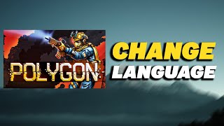 How To Change Language in POLYGON [upl. by Crespo890]