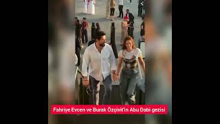 FAHRİYE EVCEN VE BURAK ÖZÇİVİT ÇİFTİNİN ABU DABİ GEZİSİ fahriyeevcen buraközçivit [upl. by Yrrehs]