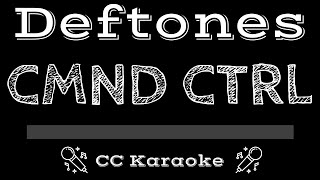 Deftones • CMND CTRL CC Karaoke Instrumental Lyrics [upl. by Gina]