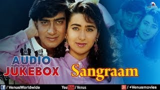 Sangraam  Full Song  Ajay Devgan Karishma Kapoor Ayesha Jhulka  JUKEBOX  Ishtar Music [upl. by Gnilsia]