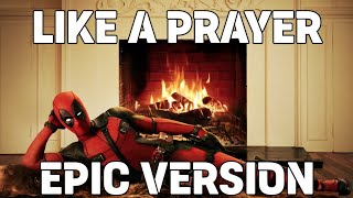 Most Beautiful Music  quotLike A Prayerquot Madonna  EPIC VERSION  Deadpool amp Wolverine Trailer Music [upl. by Sacrod]