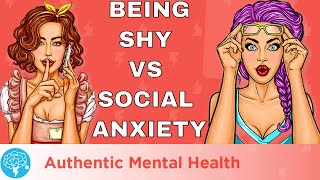 Being Shy VS Social Anxiety [upl. by Fulton]