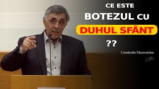 Ce este Botezul cu Duhul Sfânt   QampA  Constantin Macoveiciuc [upl. by Suoinuj]