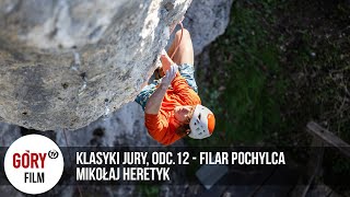 Klasyki Jury  Mikołaj Heretyk  Filar Pochylca VI66 [upl. by Lirbij]