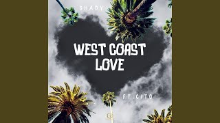 West Coast Love feat Cito [upl. by Ardnasirk]