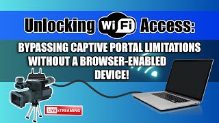 Unlocking WiFi Access Bypassing Captive Portal Limitations without a BrowserEnabled Device [upl. by Morita]