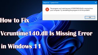 How to Fix Vcruntime140dll Is Missing Error in Windows 11 [upl. by Rolo]