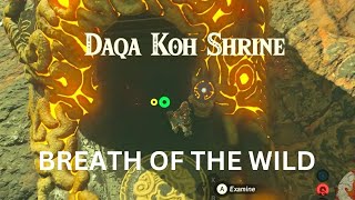 DAQA KOH SHRINE AND TREASURE CHEST  THE LEGEND OF ZELDA  BREATH OF THE WILD [upl. by Cyma]