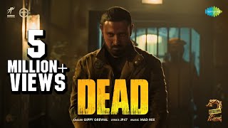 Dead Official Video  Warning 2  Gippy Grewal  Prince KJ  Rahul Dev  New Punjabi Song 2024 [upl. by Keyek]