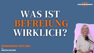 Was ist BEFREIUNG wirklich ll mit Kristina Raschen [upl. by Aniham478]