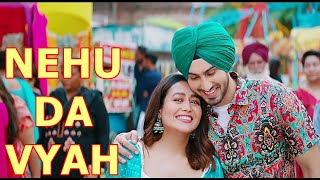 NEHU DA VYAH  Neha Kakkar amp Rohanpreet Singh  Lyrics  Anshul Garg  Latest Punjabi Songs 2020 [upl. by Sherri]