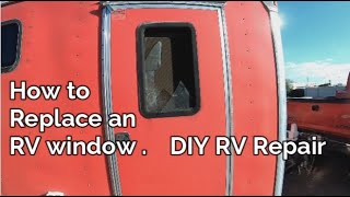 How to replace a window in an RV or Trailer DIY RV repair St [upl. by Naitsabes286]