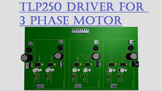 TLP250 Driver for 3 Phase Motor [upl. by Lachman]