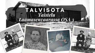 Talvisodan syttyminen Kuhmossa osa 3 [upl. by Dott]