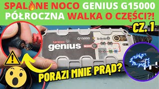 SPALONE NOCO GENIUS G15000  15A  12V amp 24V  Pół roku walki o części cz 1  diagnostyka [upl. by Petite]