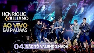 Henrique e Juliano  NÃO TÔ VALENDO NADA  part João Neto e Frederico  DVD Ao vivo em Palmas [upl. by Onimod]