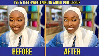 EYE amp TEETH WHITENIG AND SKIN SMOOTHENING IN ADOBE photoshop [upl. by Ehud]