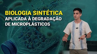 BIOLOGIA SINTÃ‰TICA APLICADA Ã€ DEGRADAÃ‡ÃƒO DE MICROPLÃSTICOS  Defesa de TCC  UNILA [upl. by Adnarrim]