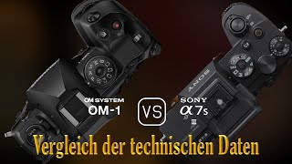 OM SYSTEM OM1 vs Sony A7S III Ein Vergleich der technischen Daten [upl. by Curtice]