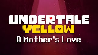 A Mothers Love  Undertale Yellow OST SPOILERS [upl. by Essyle]