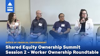 Shared Equity Ownership Summit Session 2 – Worker Ownership Roundtable [upl. by Ramas578]