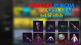 koreski pubgda tdm setlarni tekin olish [upl. by Sylvia381]