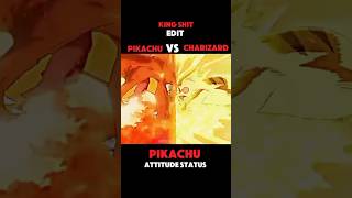 PIKACHU VS CHARIZARD  PIKACHU ATTITUDE STATUS shorts pokemon [upl. by Bannerman]