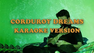 CORDUROY DREAMS  Rex Orange County KARAOKE VERSION [upl. by Collette552]