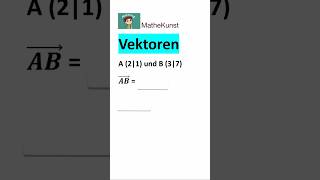 Vektorkoordinaten berechnen maths [upl. by Enotna]