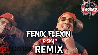 Fenix Flexin  Risky  JSquad Remix [upl. by Charlene107]