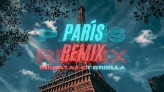 Ingratax  Paris Remix ft Briella [upl. by Constantino]