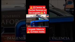 Juzgado Valencia rodeados coches forensesdana noticias alerta nosabemosnadaperotelocontamostodo [upl. by Adiaz]