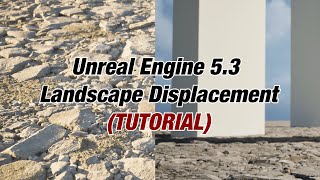 Unreal engine 53 landscape displacement Tutorial [upl. by Naggem]