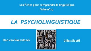 La psycholinguistique 100 fiches pour comprendre la linguistique  fiche n°24 [upl. by Deedahs108]