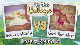 bouncyshield vs Gorillionaire – In the Valleys – Losers Round 2 [upl. by Coy]