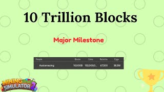 10 TRILLION Blocks in Mining Simulator 2 🎉 [upl. by Cohette]