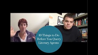 10 Things to do Before you Query Literary Agents [upl. by Avehs]