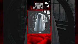 PIERWSZE UDOKUMENTOWANE ZDJĘCIE DUCHA historia podcast duchy ciekawostki [upl. by Eirhtug]