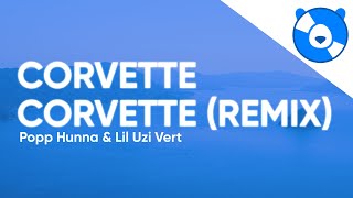 Popp Hunna amp Lil Uzi Vert  Corvette Corvette Remix Clean  Lyrics [upl. by Assylem]