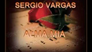 Sergio Vargas Alma Mia [upl. by Edmond]