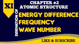 Chp2Atomic Structure Derivation of Energy difference frequency Wavenumber [upl. by Sholem380]