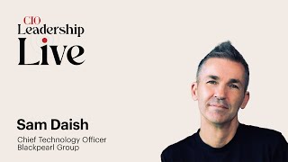 CIO Leadership Live New Zealand with Sam Daish Chief Technology Officer at Blackpearl Group [upl. by Cila]