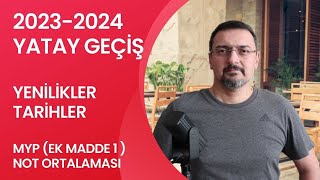 YATAY GEÇİŞ ŞARTLARI DEĞİŞTİ TARİHLERİ NE ZAMAN MYP VE GANO İLE YATAY GEÇİŞ [upl. by Conway]