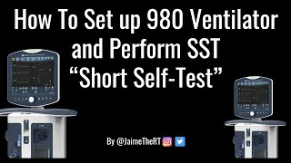 How to Setup 980 Ventilator and Perform SST [upl. by Obie]