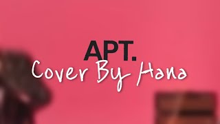 APT cover by Hana 원곡  Rosé Bruno Mars [upl. by Acker]